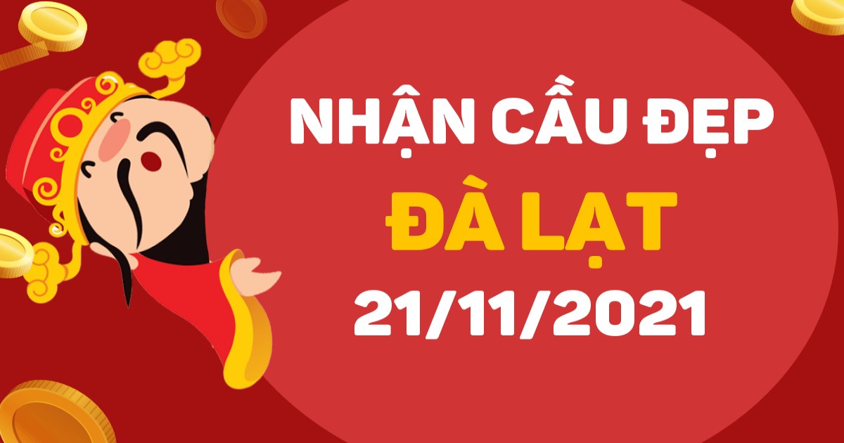 Dự đoán xổ số Đà Lạt 21-11-2021 – Soi cầu XSĐL hôm nay