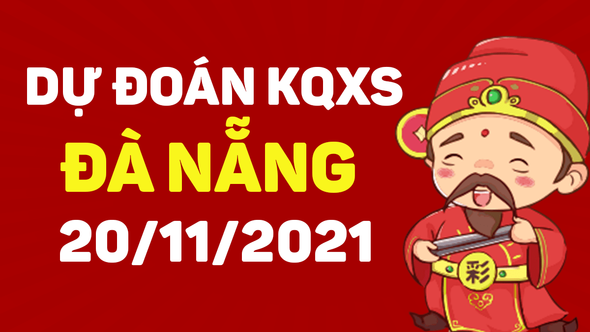 Dự đoán xổ số Đà Nẵng 20-11-2021 – Soi cầu XSĐN hôm nay