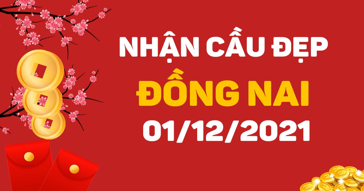 Dự đoán xổ số Đồng Nai 1-12-2021 – Soi cầu XSĐN hôm nay