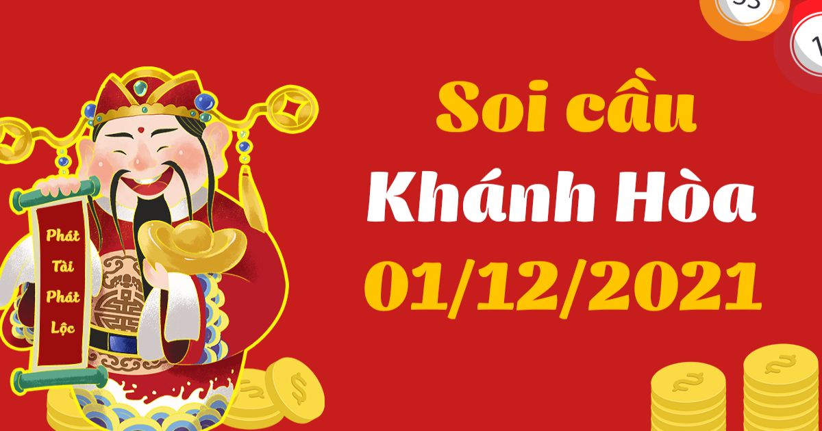 Dự đoán xổ số Khánh Hòa 1-12-2021 – Soi cầu XSKH hôm nay