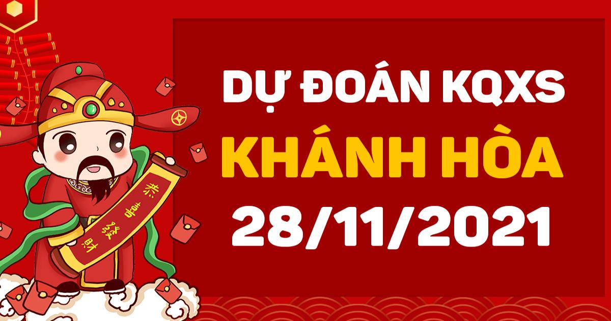 Dự đoán xổ số Khánh Hòa 28-11- 2021 – Soi cầu XSKH hôm nay