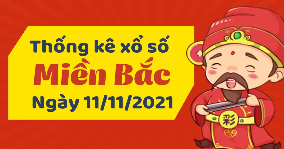 Dự đoán XSMB 11-11-2021 – Dự đoán XS Thủ Đô hôm nay