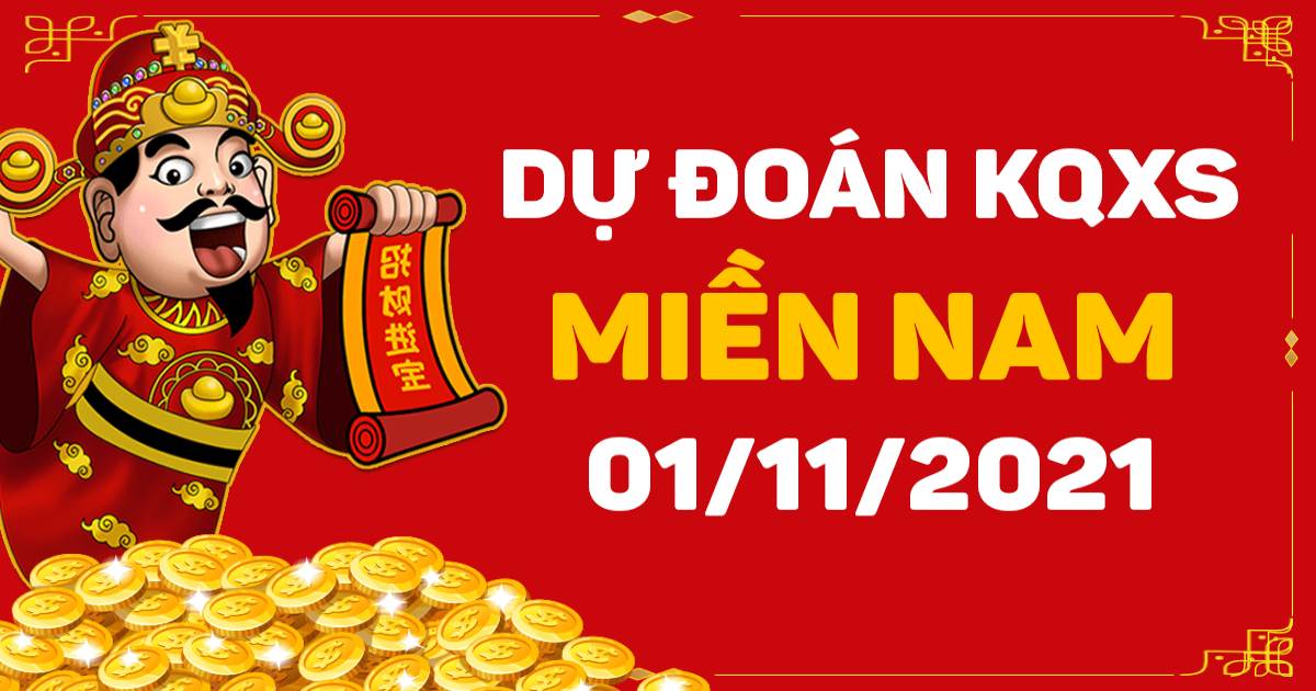 Dự đoán XSMN 1-11-2021 – Dự đoán XSHCM, XSĐT, XSCM