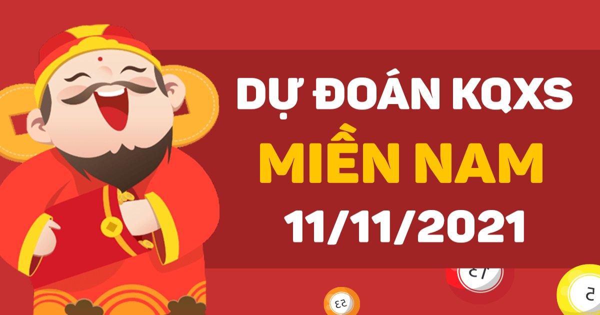 Dự đoán XSMN 11-11-2021 – Dự đoán XSTN, XSAG, XSBTh