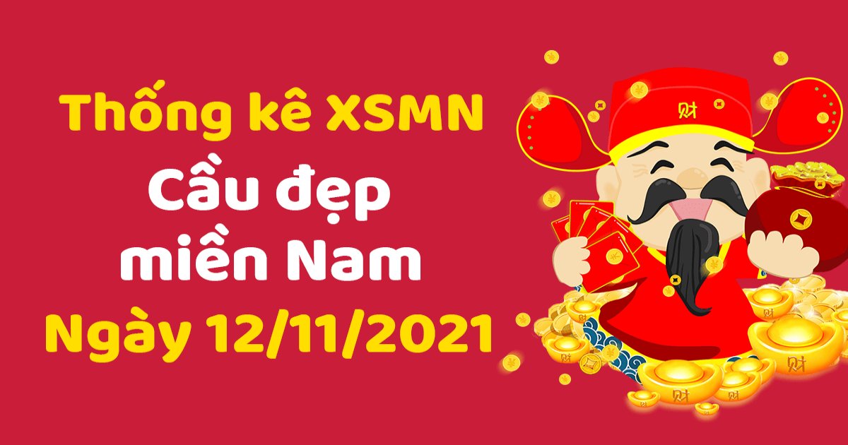 Dự đoán XSMN 12-11-2021 – Dự đoán XSBD, XSTV, XSVL