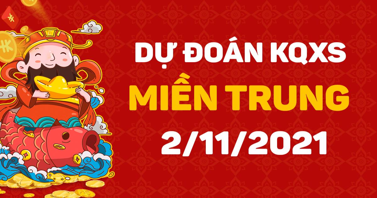 Dự đoán XSMT 2-11-2021 – Dự đoán XSQNa và XSĐLk