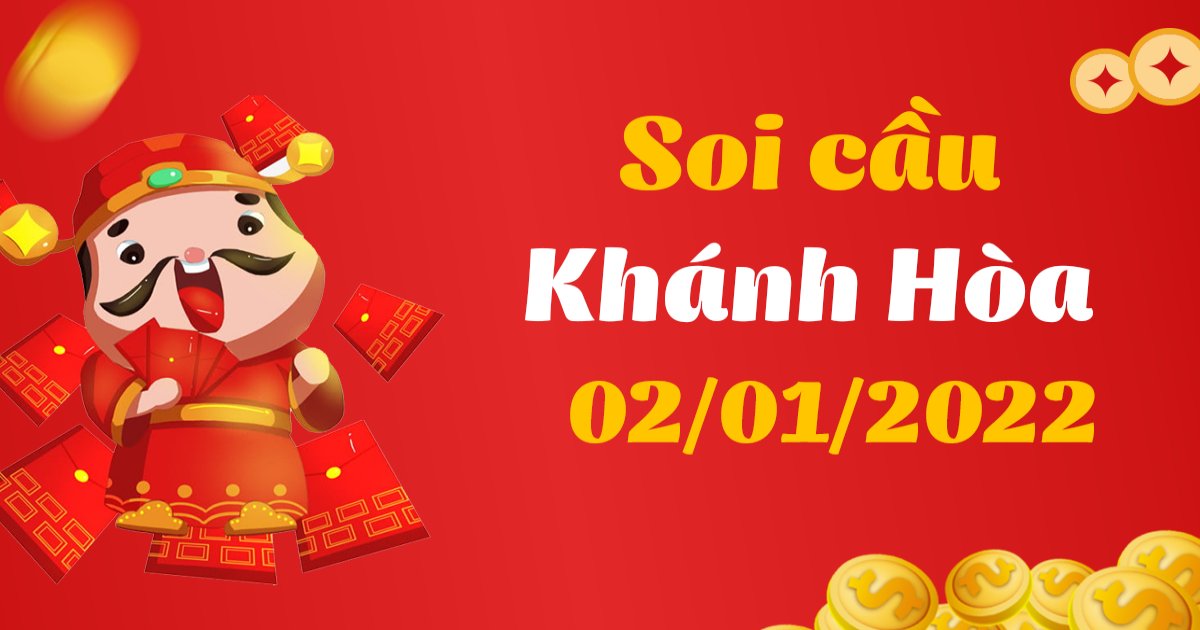 Dự đoán xổ số Khánh Hòa 2/01/2022 – Soi cầu XSKH hôm nay