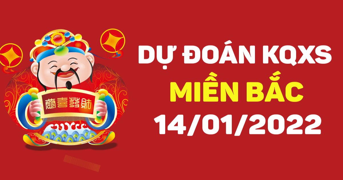 Dự đoán XSMB 14-01-2022 – Soi cầu XSHP hôm nay