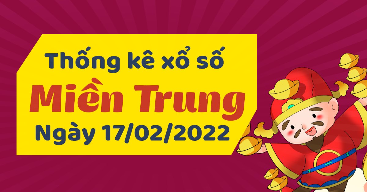 Dự đoán xổ số Quảng Trị 17-02-2022 – Soi cầu XSQTr hôm nay