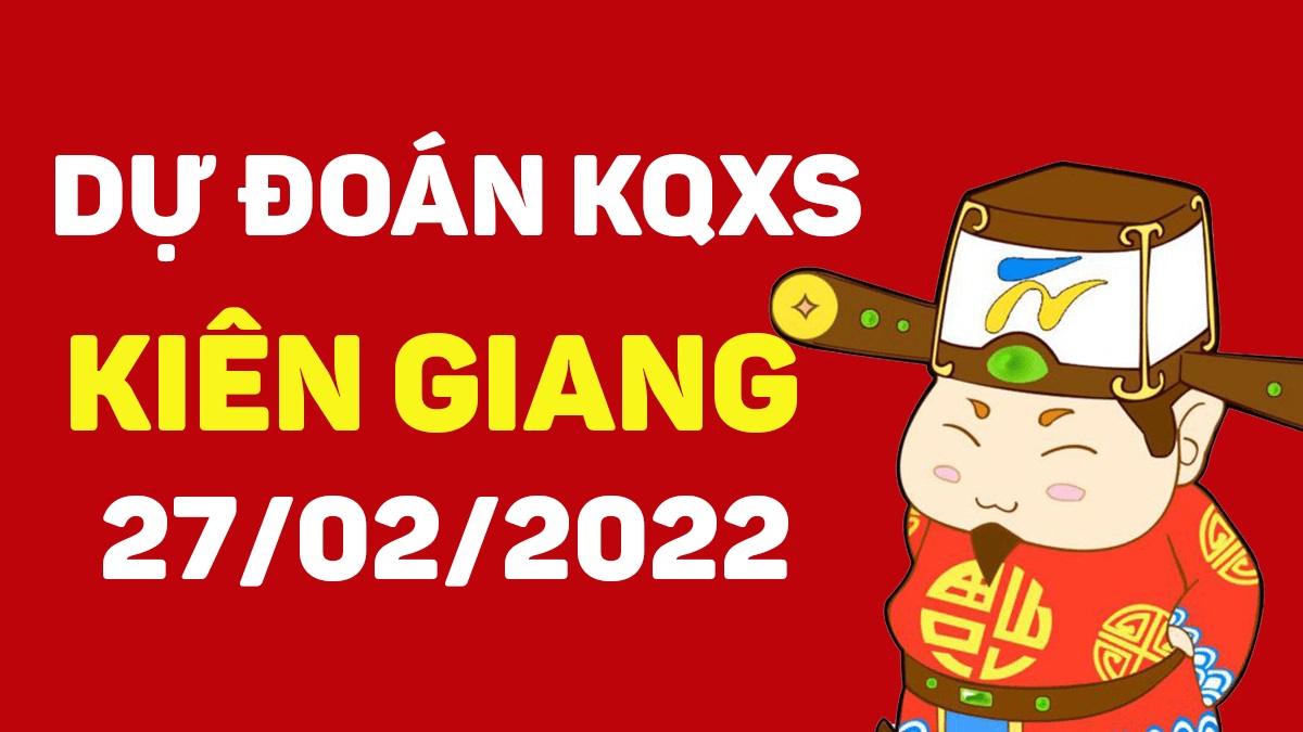 du-doan-xskg-27-2-2022