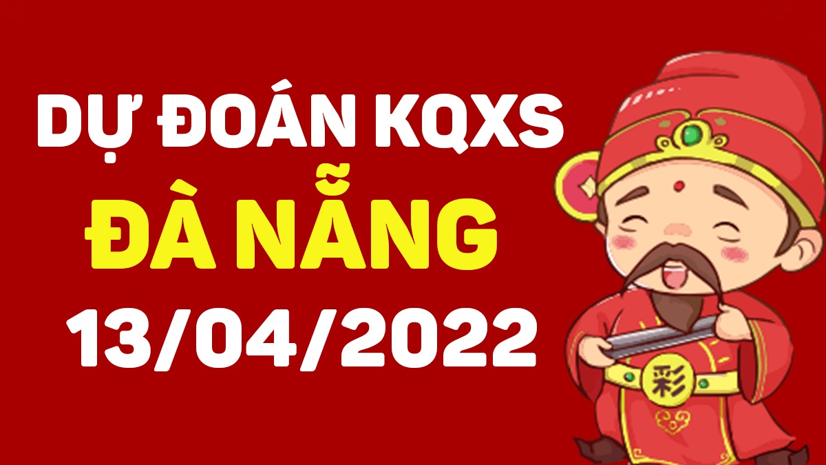 Dự đoán xổ số Đà Nẵng 13-4-2022 thứ 4 – Dự đoán XSDNa hôm nay