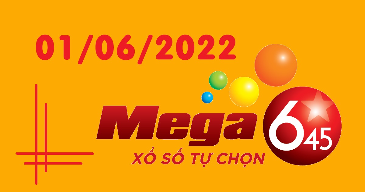 Dự đoán xổ số Mega 6/45 1-6-2022 – Soi cầu Vietlott thứ 4