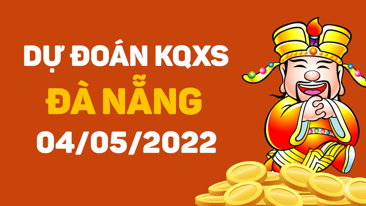 Dự đoán xổ số Đà Nẵng 4-5-2022 thứ 4 – Dự đoán XSDNa hôm nay