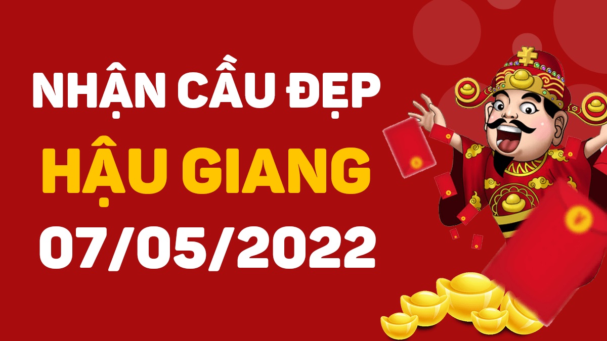 Dự đoán xổ số Hậu Giang 7-5-2022 thứ 7 – Dự đoán XSHG hôm nay