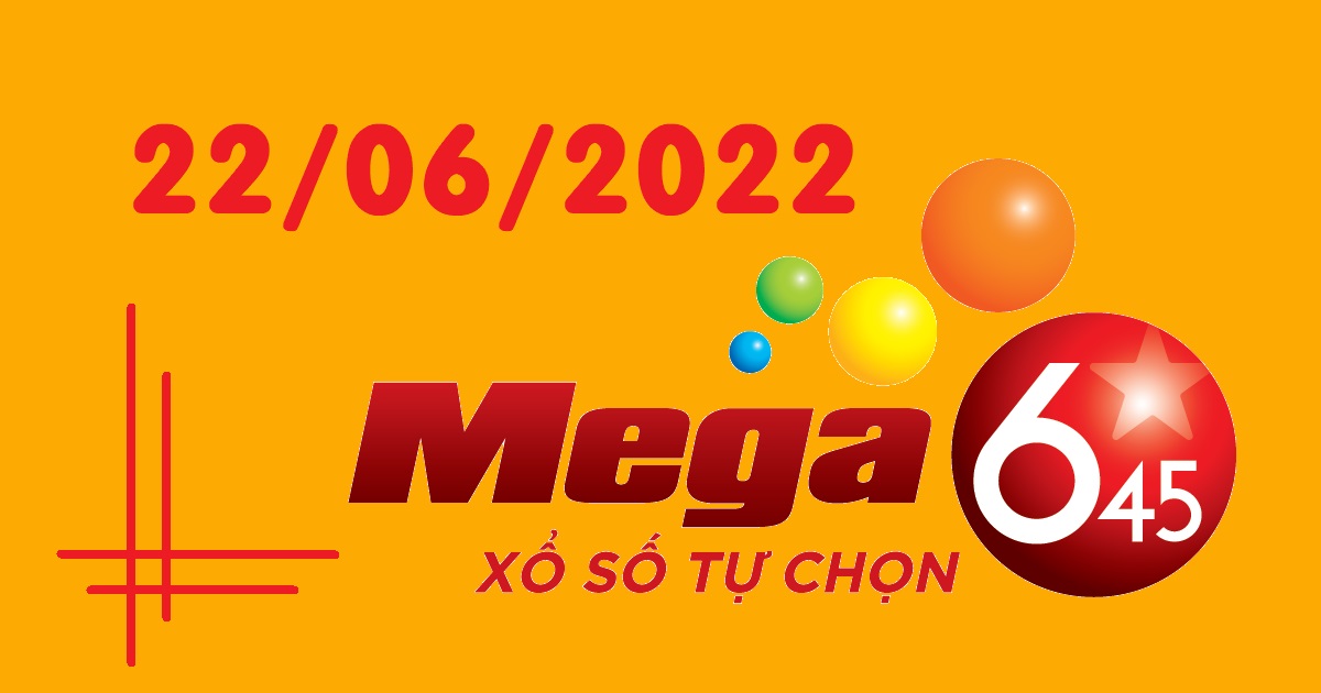 Dự đoán xổ số Mega 6/45 22-6-2022 – Soi cầu Vietlott thứ 4