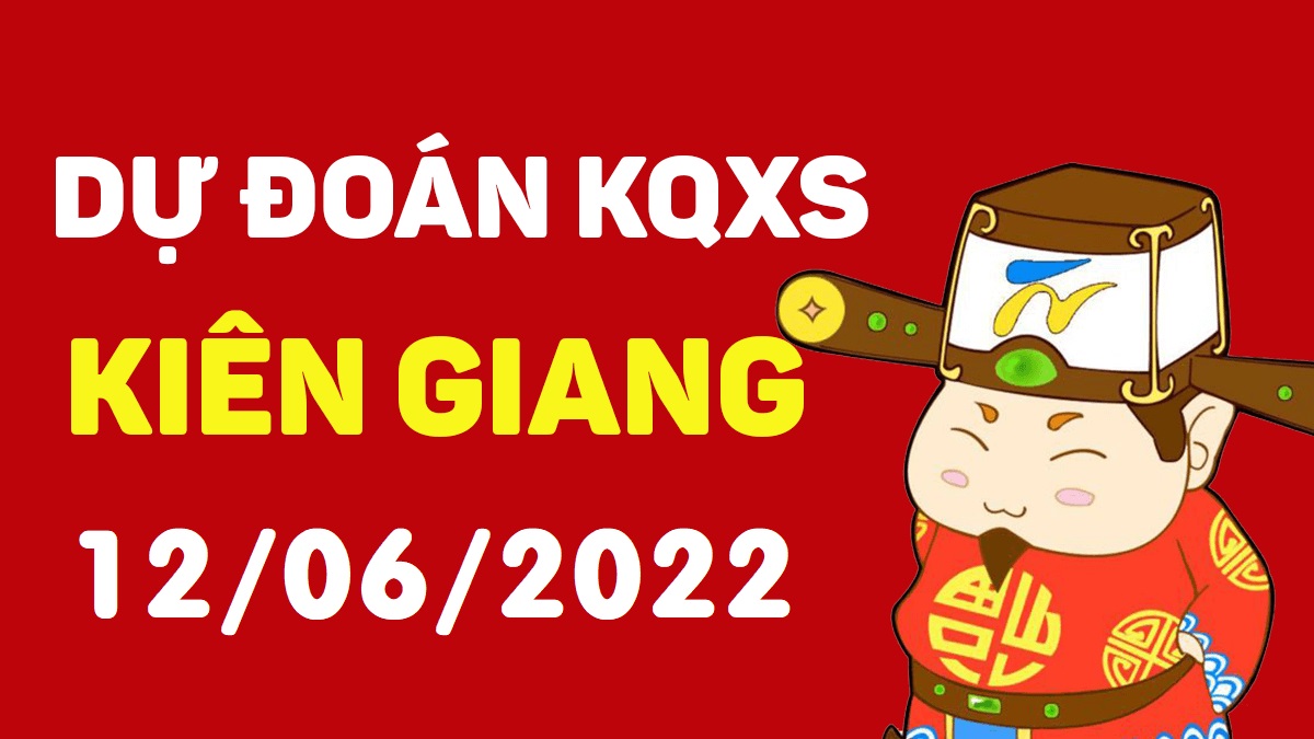 du-doan-xskg-12-6-2022