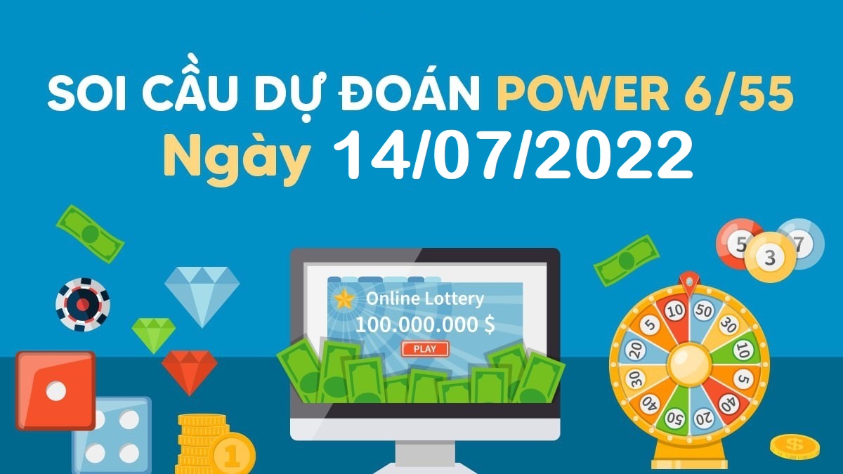 Dự đoán xổ số Power 6/55 14-7-2022 – Soi cầu Vietlott thứ 5