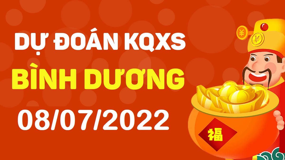 Dự đoán xổ số Bình Dương 8-7-2022 thứ 6 – Dự đoán XSBD hôm nay