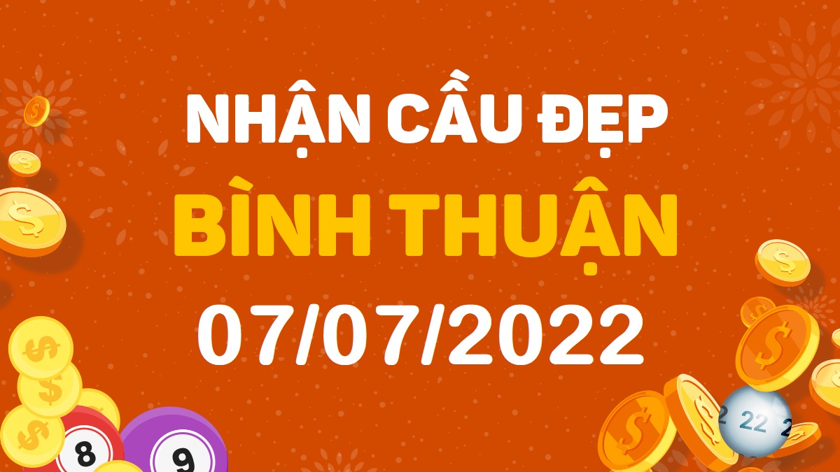 Dự đoán xổ số Bình Thuận 7-7-2022 thứ 5 – Dự đoán XSBTh hôm nay