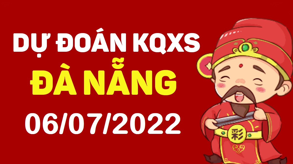 Dự đoán xổ số Đà Nẵng 6-7-2022 thứ 4 – Dự đoán XSDNa hôm nay