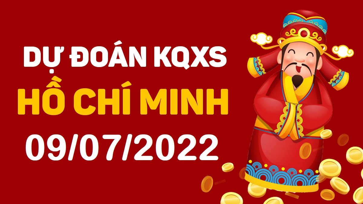 Dự đoán xổ số Hồ Chí Minh 9-7-2022 thứ 7 – Dự đoán XSHCM hôm nay