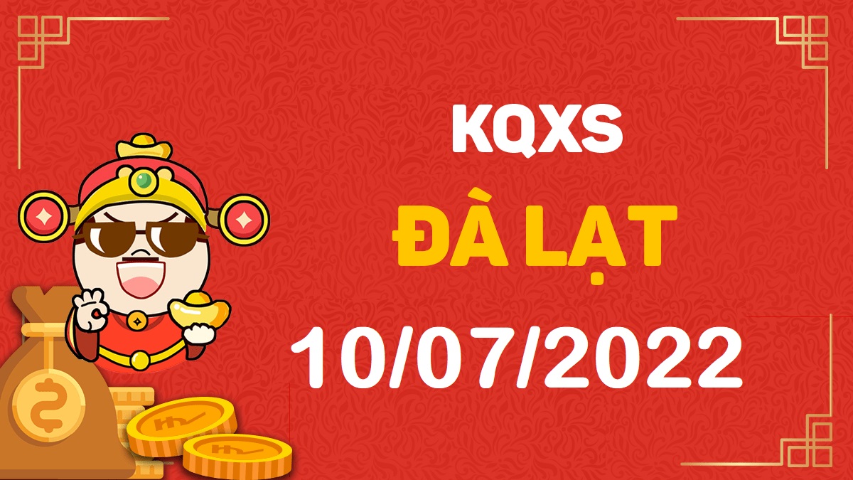 XSDL 10-7-2022 chủ nhật – KQ xổ số Đà Lạt ngày 10 tháng 7