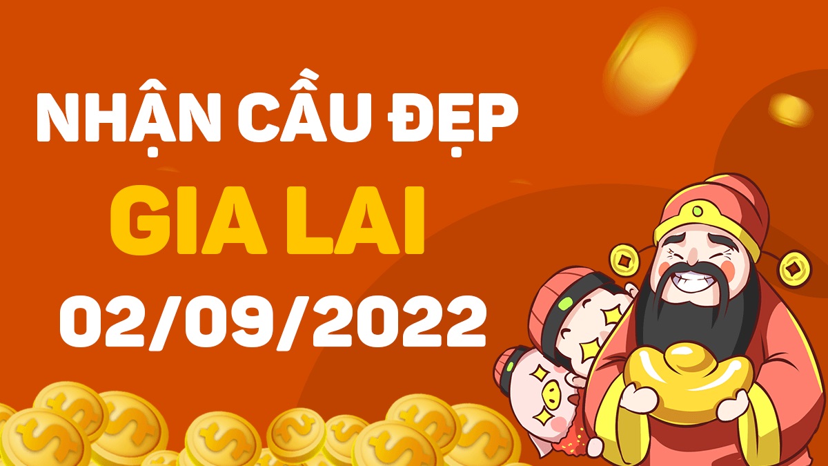 Dự đoán xổ số Gia Lai 2-9-2022 thứ 6 – Dự đoán XSGL hôm nay