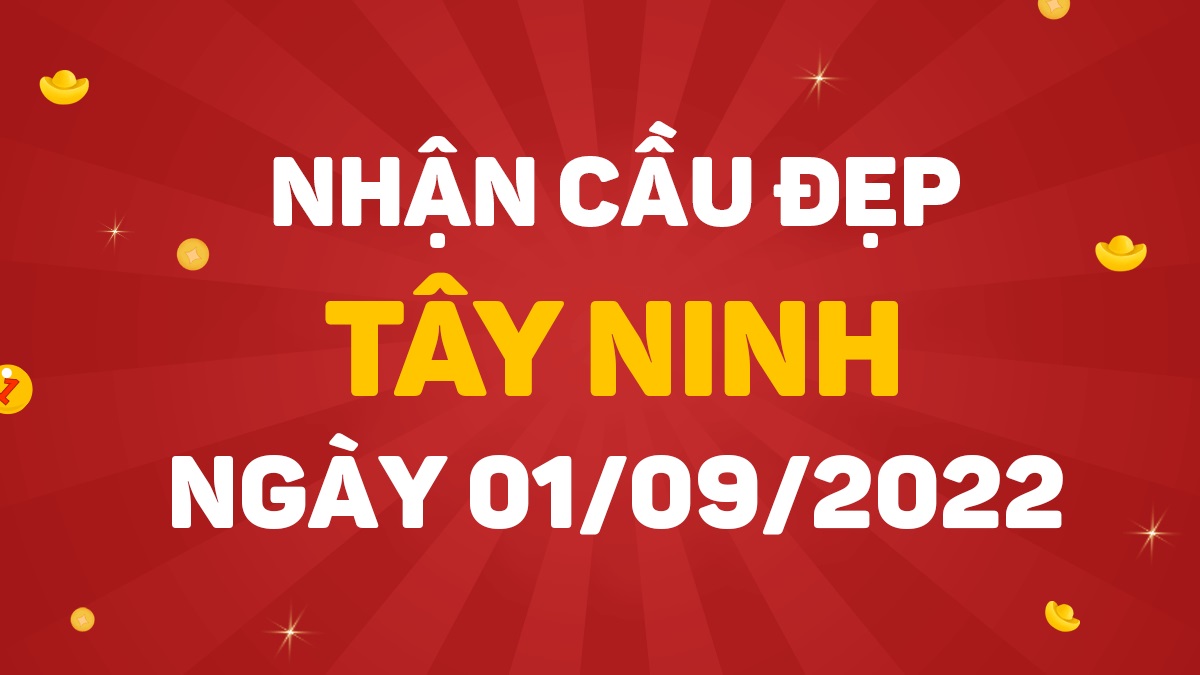 Dự đoán xổ số Tây Ninh 1-9-2022 thứ 5 – Dự đoán XSTN hôm nay