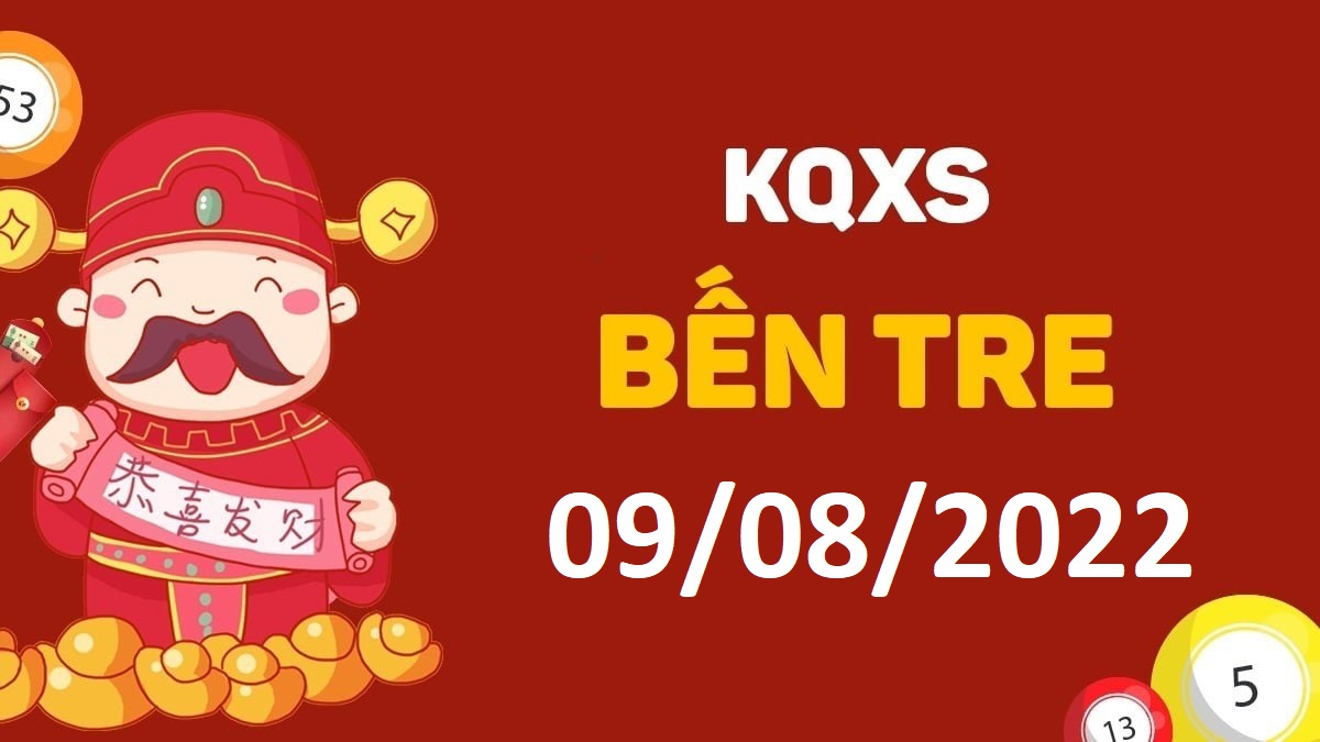 XSBT 9-8-2022 thứ 3 – KQ xổ số Bến Tre ngày 9 tháng 8