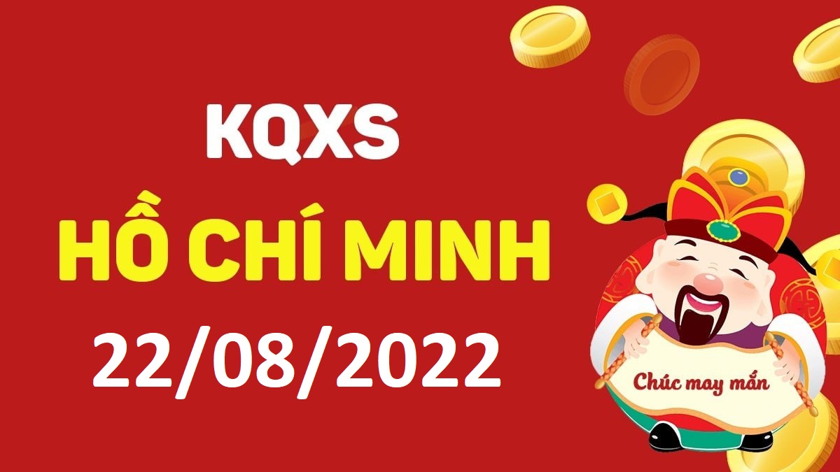 XSHCM 22-8-2022 thứ 2 – KQ xổ số Hồ Chí Minh ngày 22 tháng 8