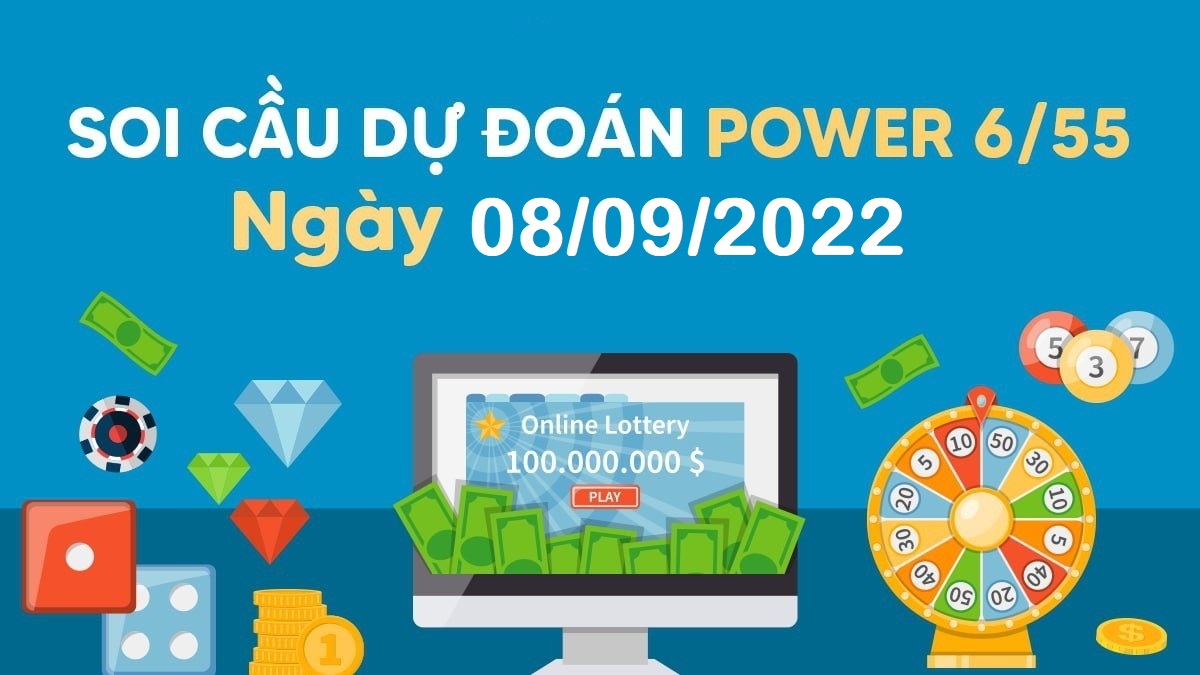 Dự đoán xổ số Power 6/55 8-9-2022 – Soi cầu Vietlott thứ 5