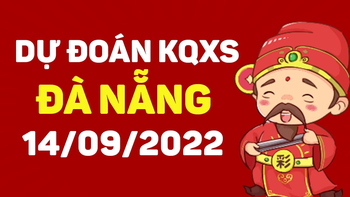 Dự đoán xổ số Đà Nẵng 14-9-2022 thứ 4 – Dự đoán XSDNa hôm nay