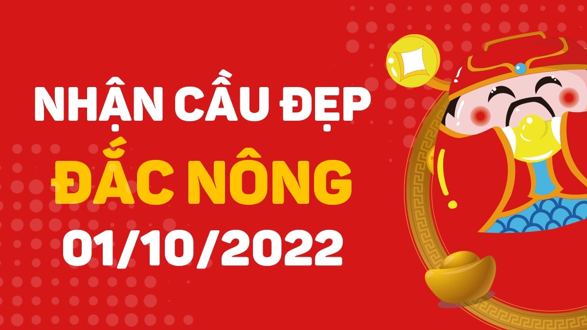 Dự đoán xổ số Đắk Nông 1-10-2022 thứ 7 – Dự đoán XSDNo hôm nay