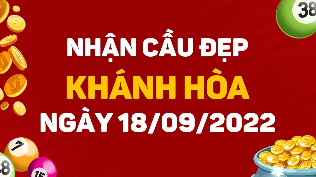 Dự đoán xổ số Khánh Hòa 18-9-2022 chủ nhật – Dự đoán XSKH hôm nay