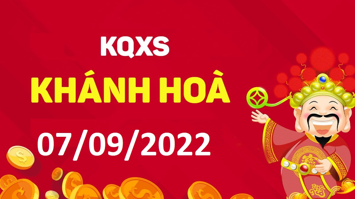 XSKH 7-9-2022 thứ 4 – KQ xổ số Khánh Hòa ngày 7 tháng 9