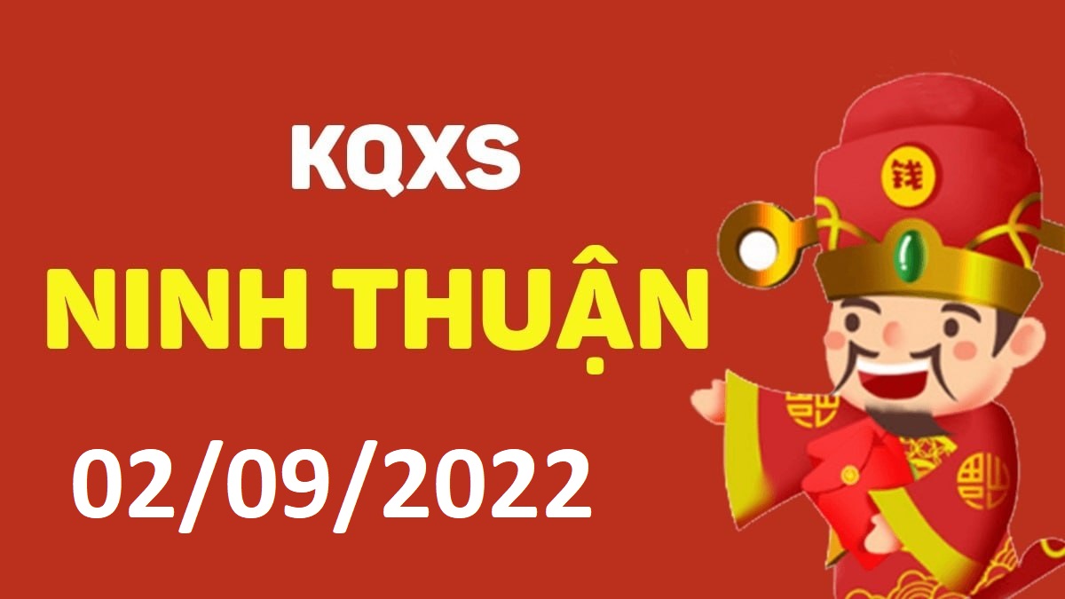 XSNT 2-9-2022 thứ 6 – KQ xổ số Ninh Thuận ngày 2 tháng 9