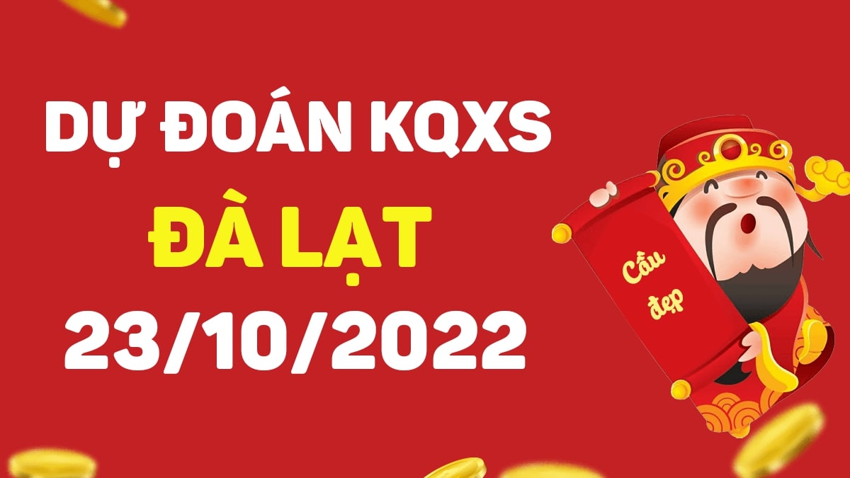 du-doan-xsdl-23-10-2022