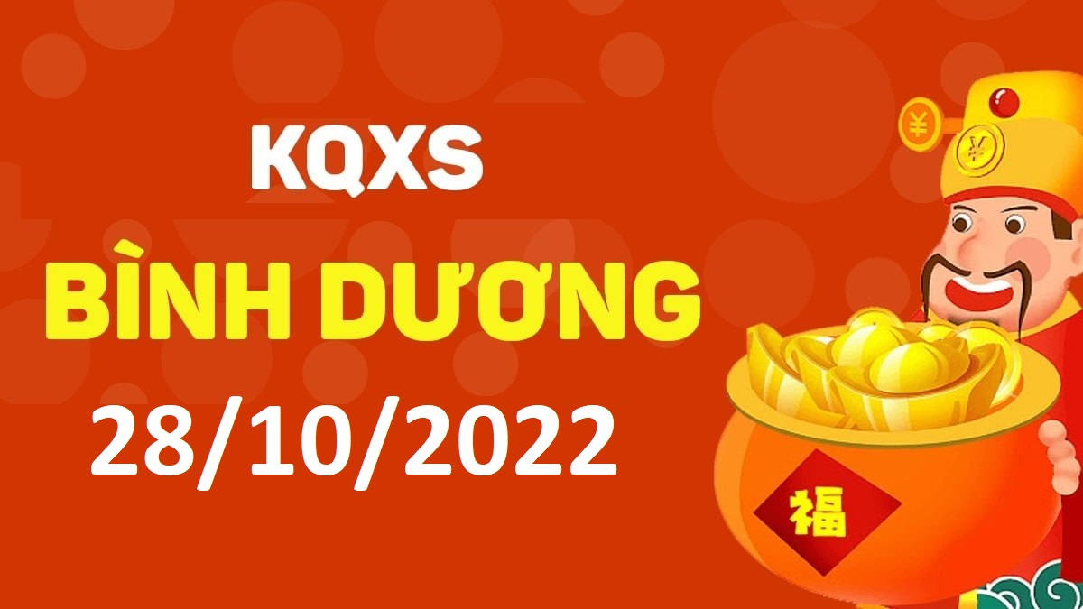 XSBD 28-10-2022 thứ 6 – KQ xổ số Bình Dương ngày 28 tháng 10