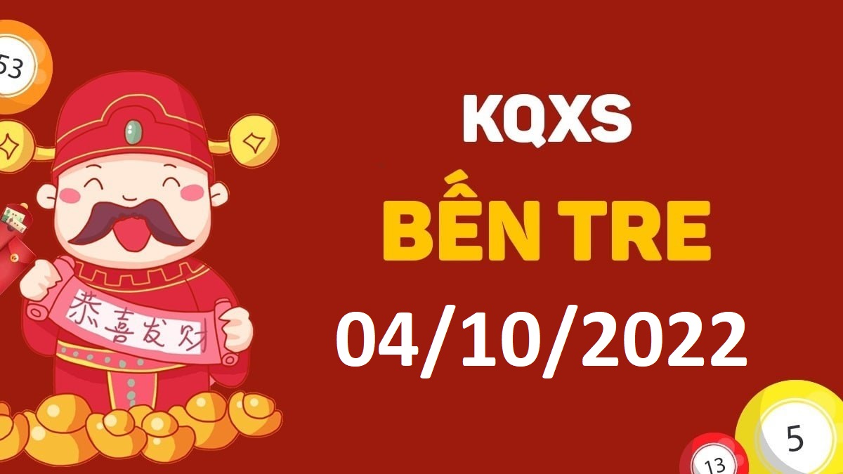 XSBT 4-10-2022 thứ 3 – KQ xổ số Bến Tre ngày 4 tháng 10