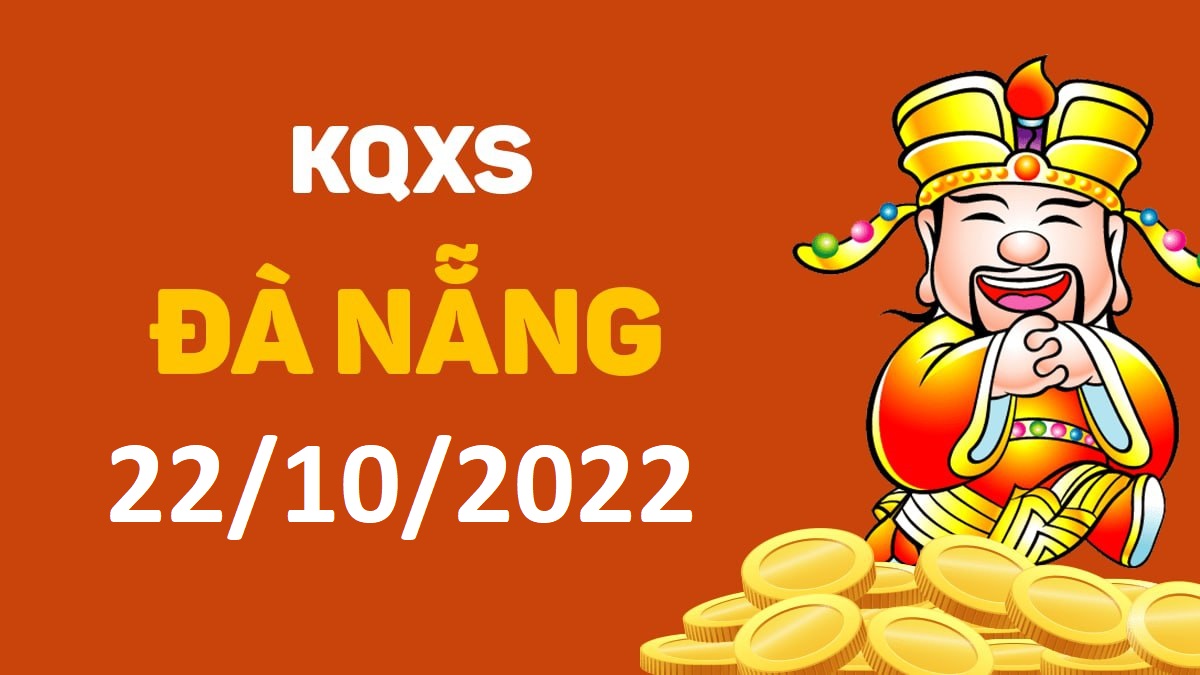 XSDNa 22-10-2022 thứ 7 – KQ xổ số Đà Nẵng ngày 22 tháng 10