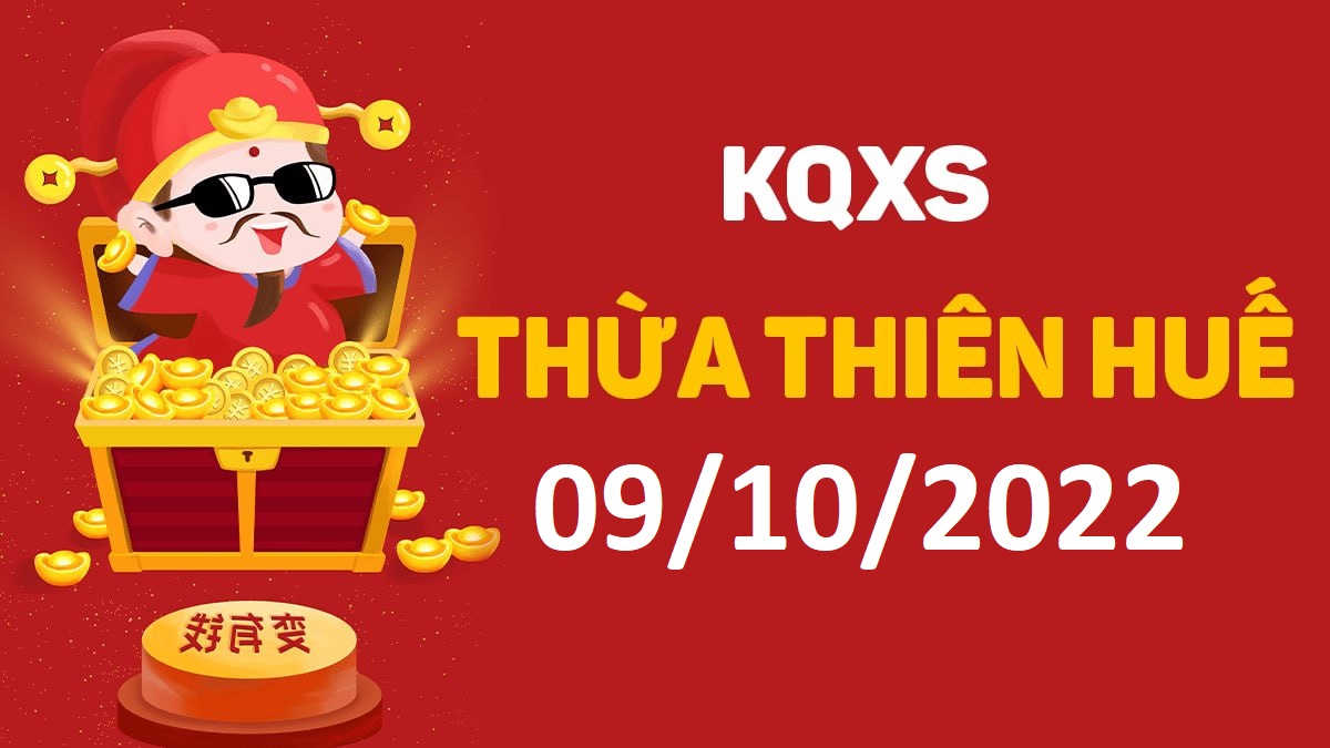 XSTTH 9-10-2022 chủ nhật – KQ xổ số Huế ngày 9 tháng 10