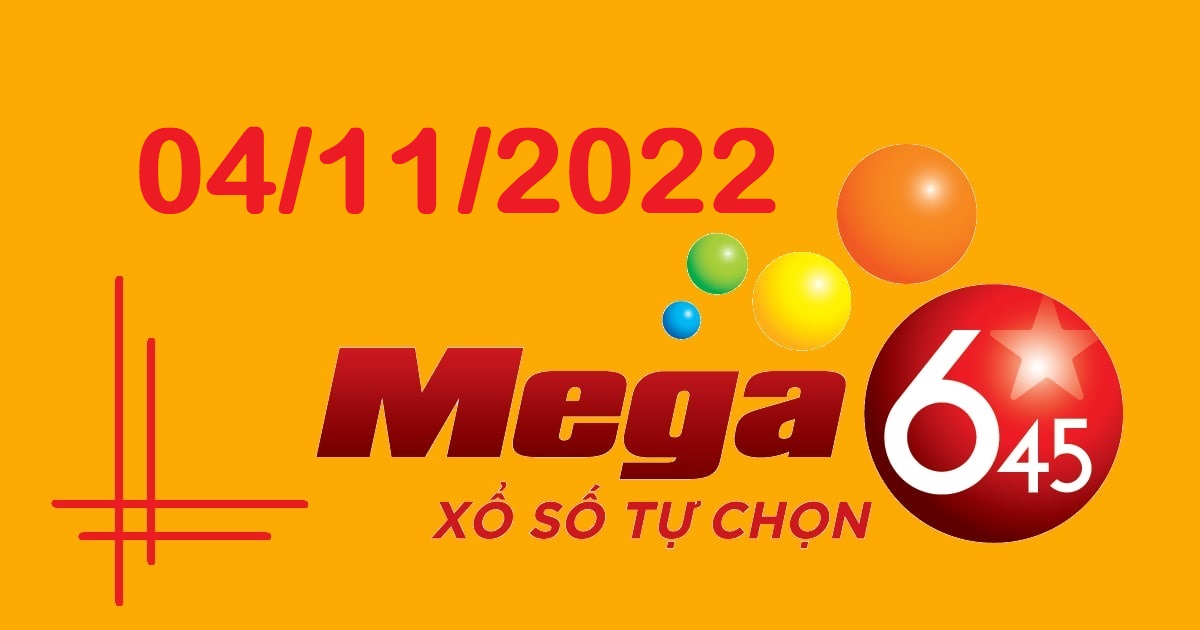 Dự đoán xổ số Mega 6/45 4-11-2022 – Soi cầu Vietlott thứ 6