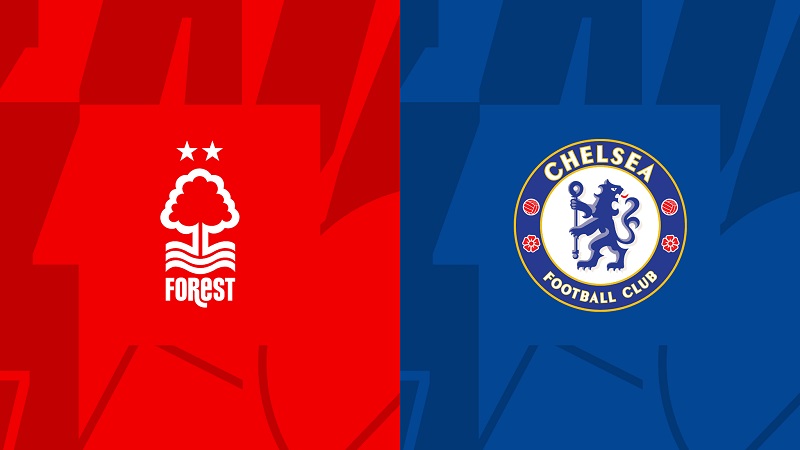 Link trực tiếp Nottingham vs Chelsea 23h30 ngày 1/1 Full HD