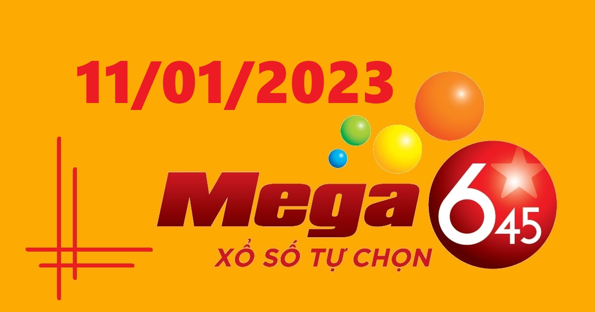 Dự đoán xổ số Mega 6/45 11-1-2023 – Soi cầu Vietlott thứ 4