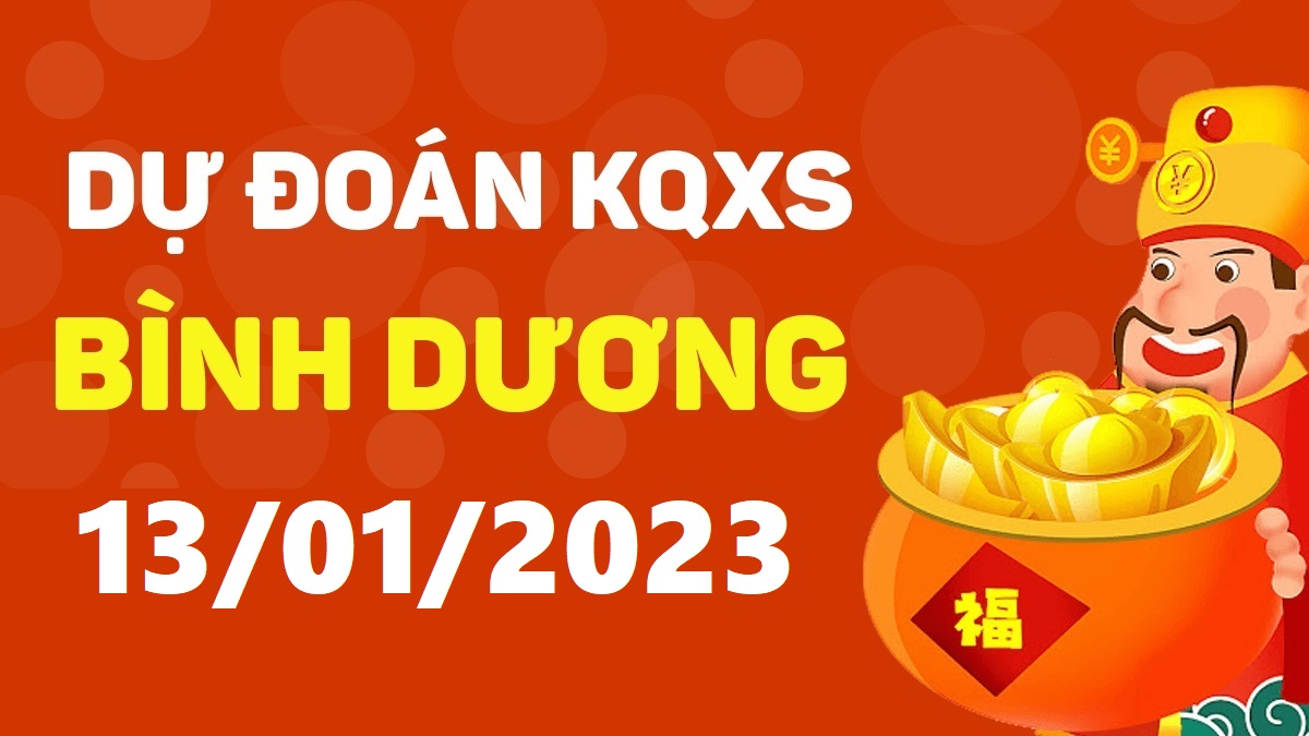 Dự đoán xổ số Bình Dương 13-1-2023 thứ 6 – Dự đoán XSBD hôm nay