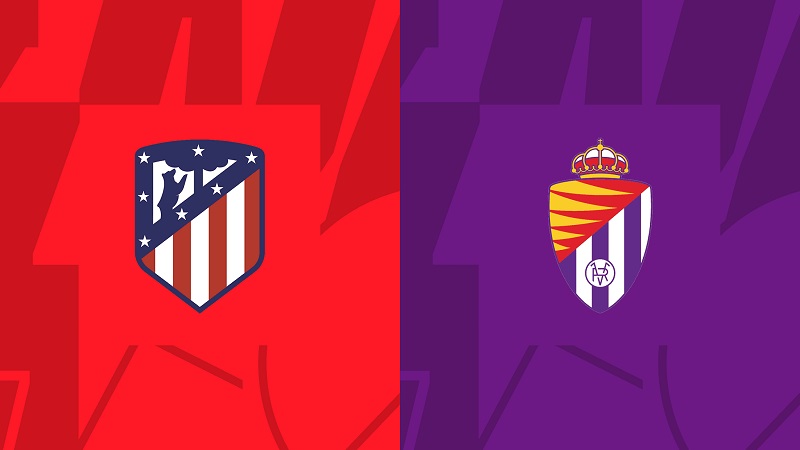 Soi kèo trận Atletico Madrid vs Real Valladolid 0h30 ngày 22/1