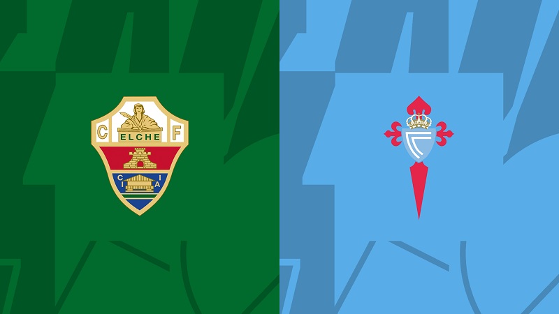 Soi kèo trận Elche vs Celta Vigo 0h30 ngày 7/1