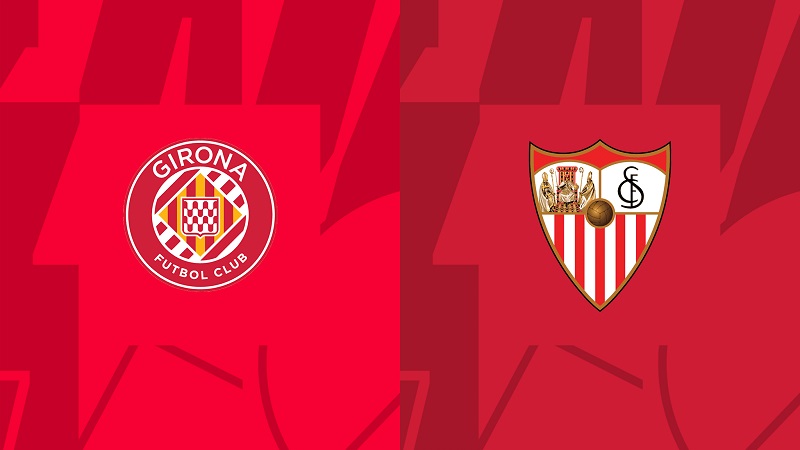 Soi kèo trận Girona vs Sevilla 22h15 ngày 14/1