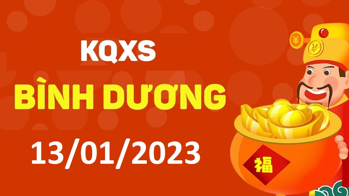 XSBD 13-1-2023 thứ 6 – KQ xổ số Bình Dương ngày 13 tháng 1