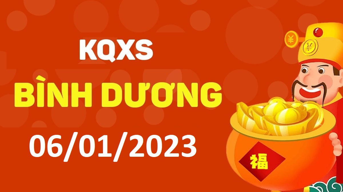 XSBD 6-1-2023 thứ 6 – KQ xổ số Bình Dương ngày 6 tháng 1